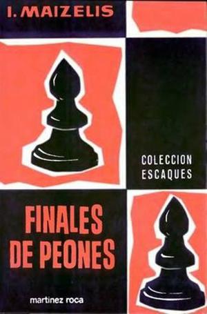 Ajedrez, Finales De Peones De I. Maizelis.