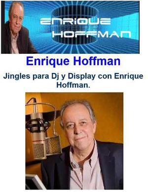 Tips, Jingles, Vocez, Nombres Con Enrique Hoffman