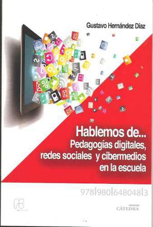 Hablemos De Pedagogías Digitales, Redes Sociales / Escuelas