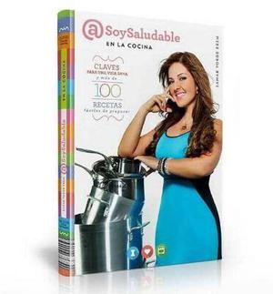 Soy Saludable En La Cocina (100 Recetas) Dra Samar Yorde