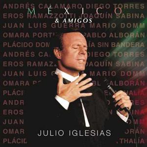 Julio Iglesias - Mexico & Amigos () Álbum Digital Mp3