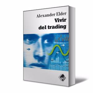 Vivir Del Trading Alexander Elder Forex Bolsa De Valores Pdf