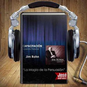 La Magia De La Persuasión - Jim Rohn - Audiolibro