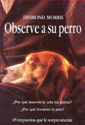 Libro Observe A Su Perro - Desmond Morris