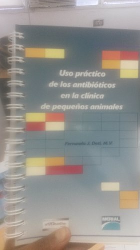 Uso Práctico De Antibióticos En Clinica De Pequeños