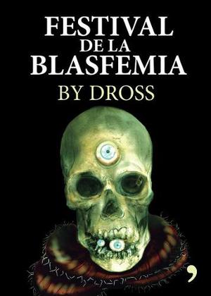 Festival De La Blasfemia - By Dross