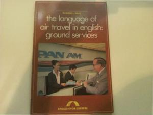 Guia De Ingles Para Profesionales/air Travel/ground Service