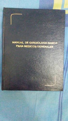 Manual De Cardiologia Basica Para Medicos Generales
