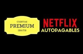 Netflix Autopagable