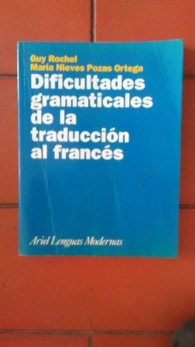 Dificultades Gramaticales De La Traduccion Al Frances Rochel