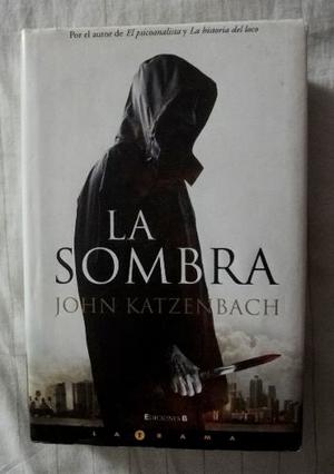 La Sombra De John Katzenbach. Libro En Físico