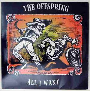 Single All I Want - The Offspring