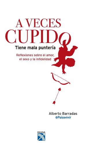 A Veces Cupido Tiene Mala Puntería / Alberto Barradas (pdf)