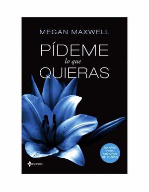 Pídeme Lo Que Quieras Megan Maxwell Saga 5 Libros Pdf