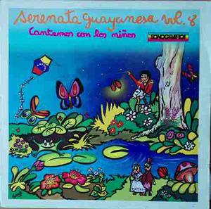 Disco Lp Serenata Guayanesa Vol. 8, Cantemos Con Los Niños