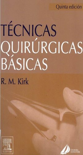 Pdf Técnicas Quirúrgicas Básicas R. M. Kirk 5ed