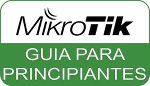 Mikrotik Guia Para Principiantes