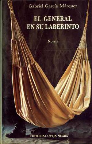 El General En Su Laberinto (novela) - Gabriel García