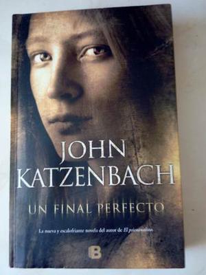 Libro Un Final Perfecto De John Katzenbach