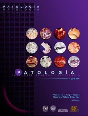 Patologia General Veterinaria. 4ta Edicion. Trigo. Pdf
