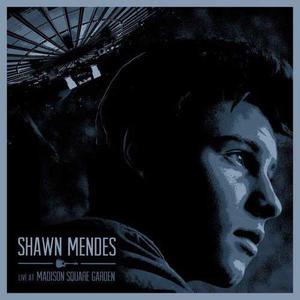 Shawn Mendes - Live At Madison Square Garden  Álbum Mp3