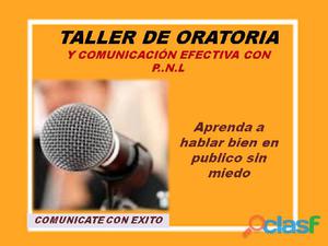 TALLER DE ORATORIA Y COMUNICACIÓN EFECTIVA CON P.N.L