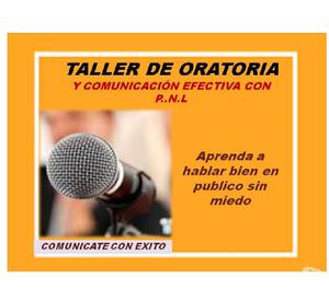 TALLER DE ORATORIA Y COMUNICACION EFECTIVA