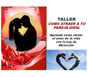 TALLER COMO ATRAER A TU PAREJA IDEAL