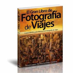 Foto - El Gran Libro De Fotografia De Viajes Pdf