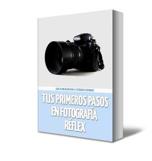 Foto - Tus Primeros Pasos En Fotografia Reflex Pdf