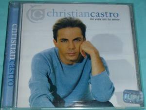 Cristian Castro (mi Vida Sin Tu Amor)