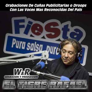 El Tigre Rafael Grabacion Jingles, Tips, Voces Para Djs