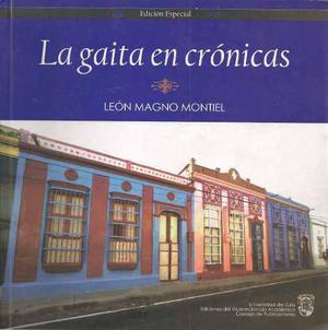 La Gaita En Crónicas (edición Especial) / León Magno