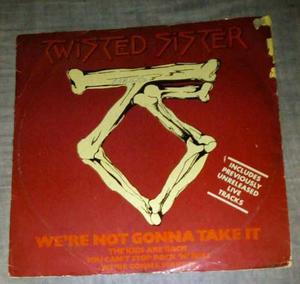 Twisted Sister, We're Not Gonna Take It, Importado
