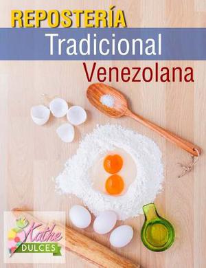 Guía Digital Básica De Repostería Tradicional Venezolana