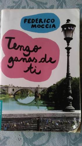 Libro Tengo Ganas De Ti Federico Moccia Usado