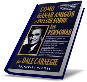 Libro Pdf: Como Ganar Amigos E Influir Sobre Las Personas