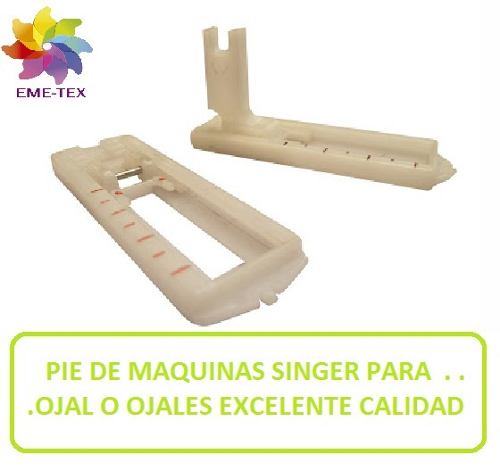 Pie Para Ojal O Ojales Maquina De Coser Singer O Domestica