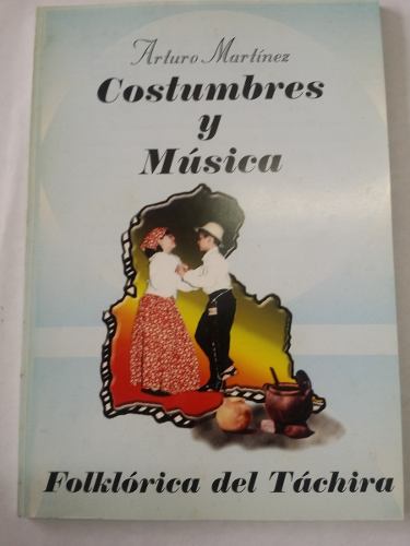 Costumbres Y Música Folklórica Del Táchira - Datemusica
