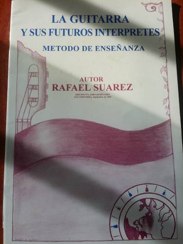 La Guitarra Y Sus Futuros Intérpretes Rafael Suarez