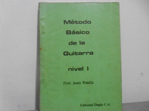 Metodo Basico De La Guitarra Nivel I - Jesus Potella