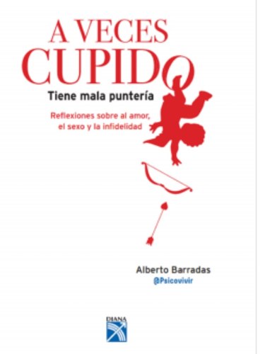 A Veces Cupido Tiene Mala Punteria - Alberto Barradas (pdf)