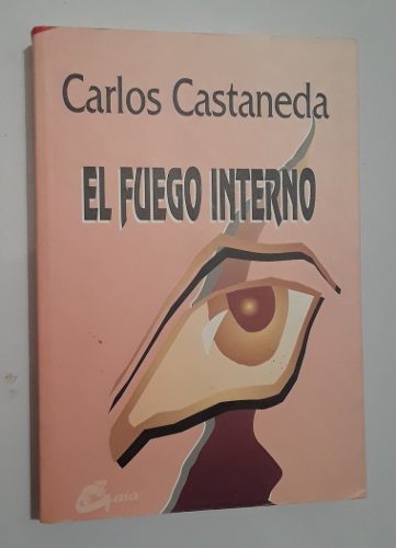 El Fuego Interno / Carlos Castañeda