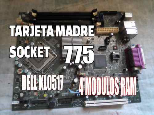 Tarjeta Madre Socket 775 Intel Dell Kl% Funcional