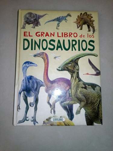 El Gran Libro De Los Dinosaurios, Editorial Servilibro