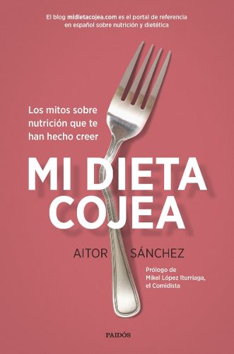 Mi Dieta Cojea De Aitor Sánchez García (pdf Y Epub)