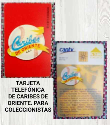 Tarjeta Telefónica De Colección Caribes De Oriente