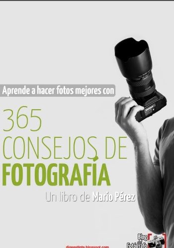 365 Consejos De Fotografía - Mario Pérez - Formato Pdf