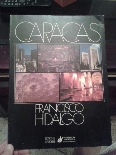 Caracas -francisco Hidalgo- Edición Delroisse