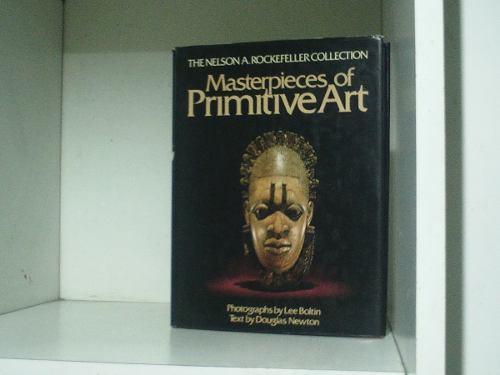Masterpieces Of Primitive Art / Photos. By Lee Boltin.